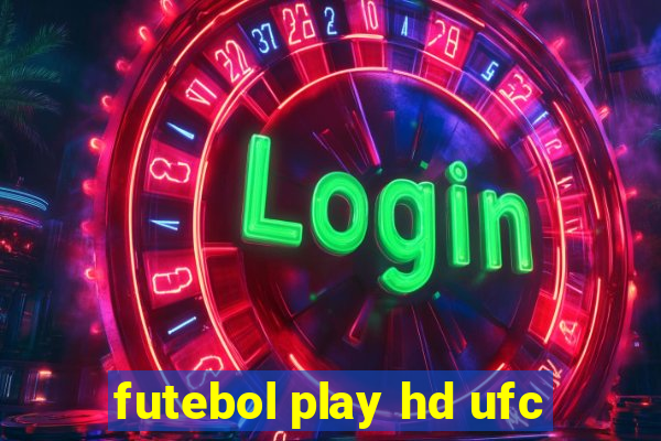 futebol play hd ufc